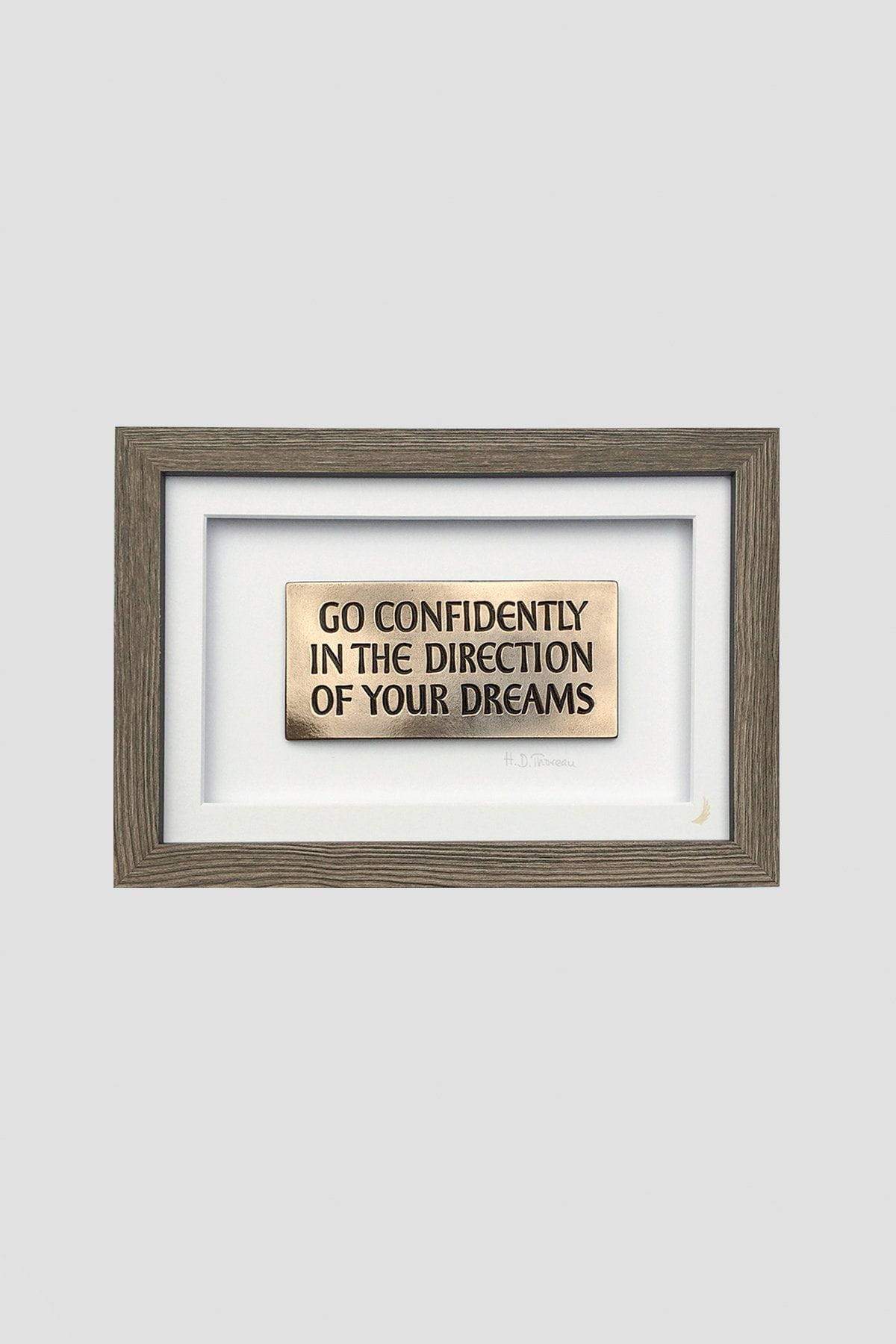 Go Confidently in the Direction of your Dreams