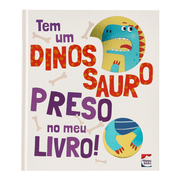 TEM DINOSSAURO: PRESO NO MEU LIVRO LIVRO INFANTIL