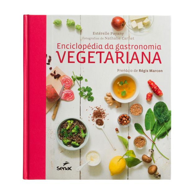 LIVRO ENCICLOPÉDIA DA GASTRONOMIA VEGETARIANA LIVRO ENCICLOPÉDIA DA GASTRONOMIA VEGETARIANA