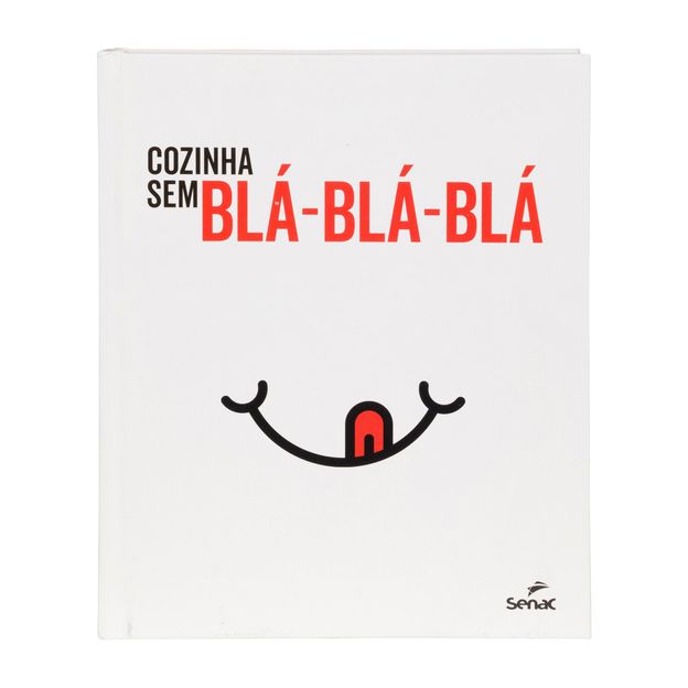 LIVRO COZINHA SEM BLÁ-BLÁ-BLÁ LIVRO COZINHA SEM BLÁ-BLÁ-BLÁ