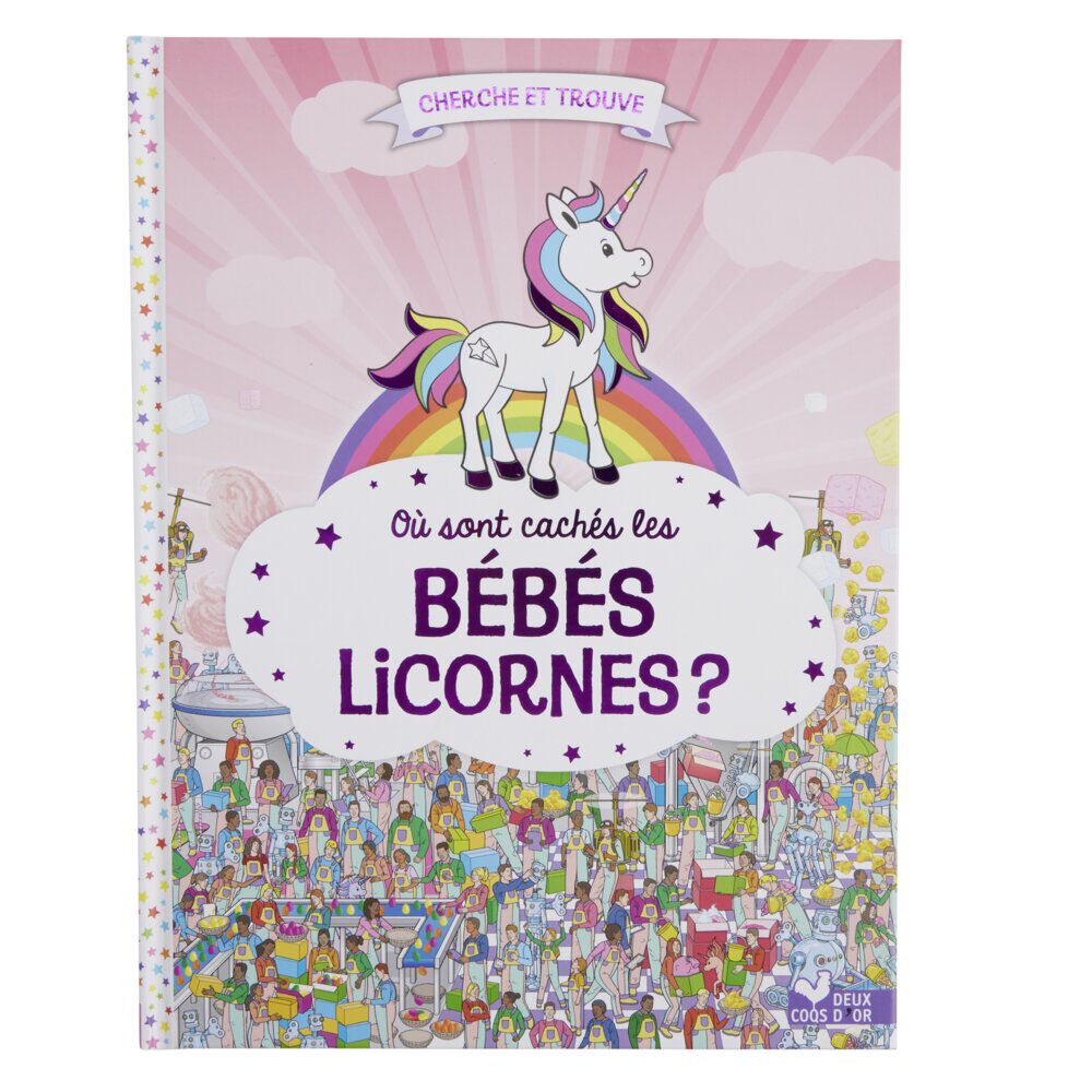 Livre Cherche et trouve O&ugrave; sont cachés les bébés licornes ? 48 pages