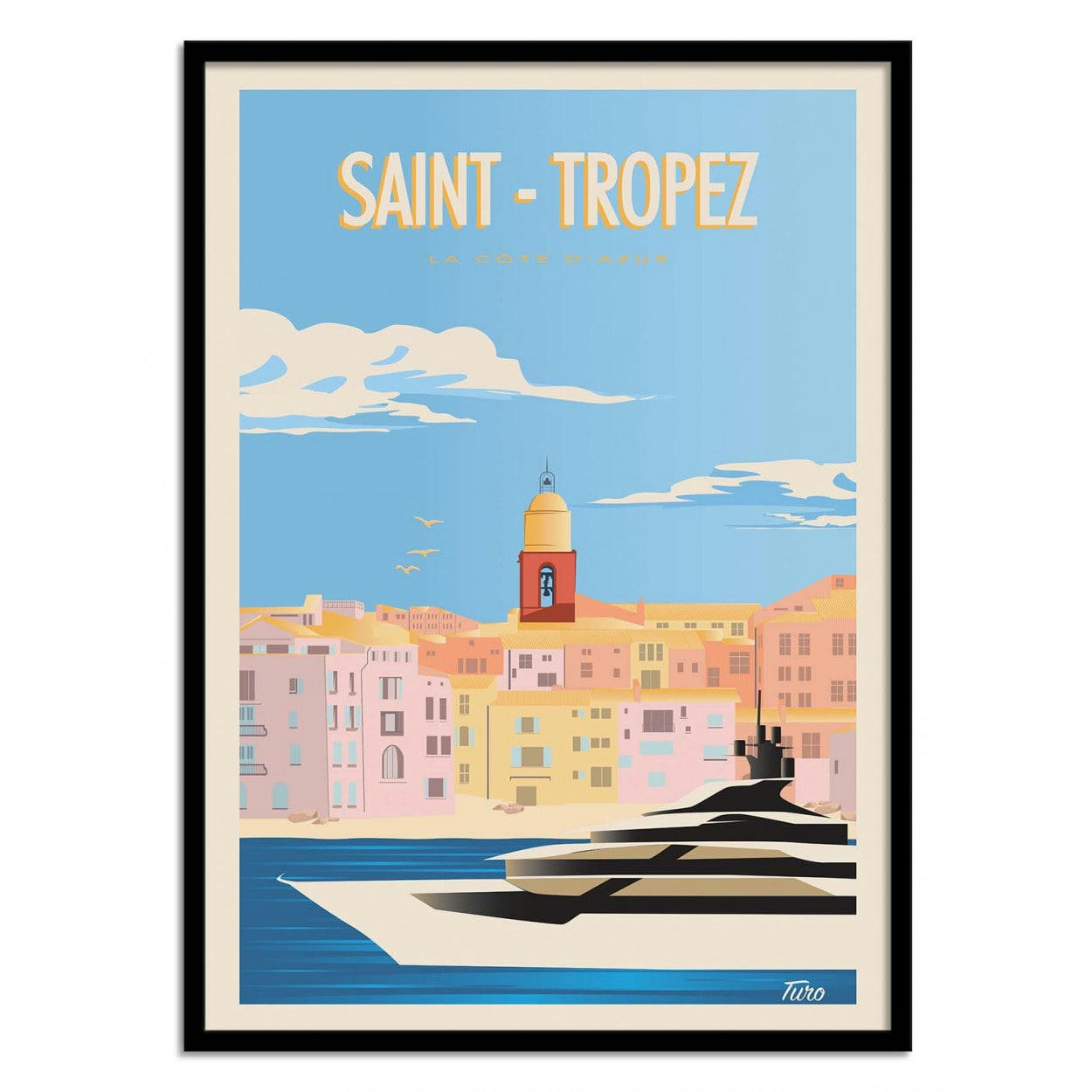 TUROMEMORIESSTUDIO - SAINT-TROPEZ - TURO - Affiche d'art 50 x 70 cm