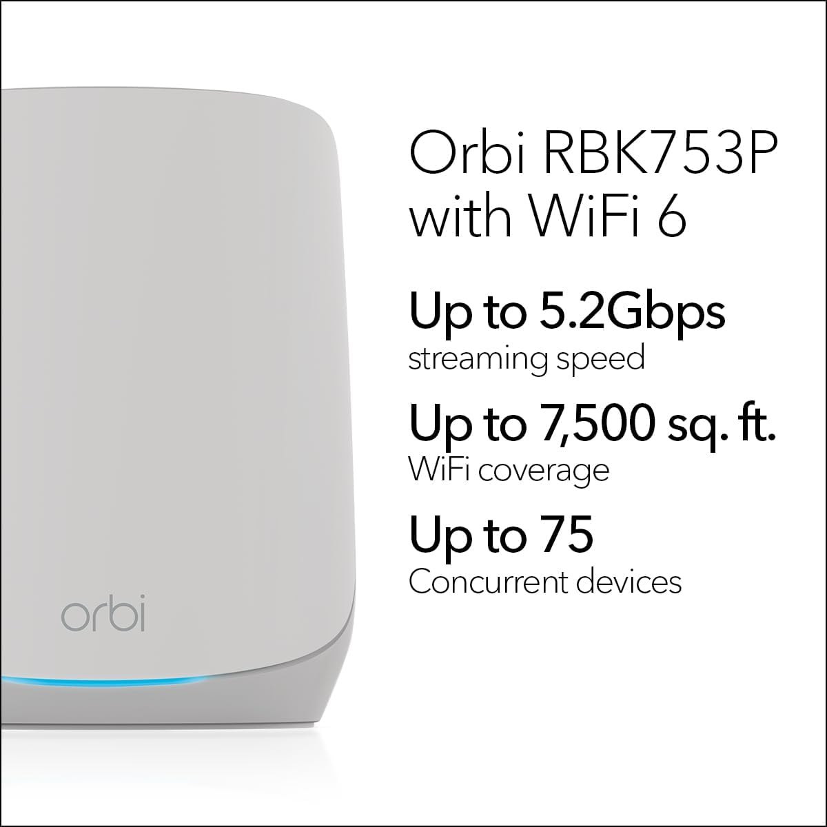 NETGEAR Orbi Whole Home Tri-Band WiFi 6 Mesh Network System (RBK753P) – Router with 2 Satellite Extenders – Security Features - Coverage up to 7 500 sq. ft.  75 Devices - AX5200 (Up to 5.2Gbps)