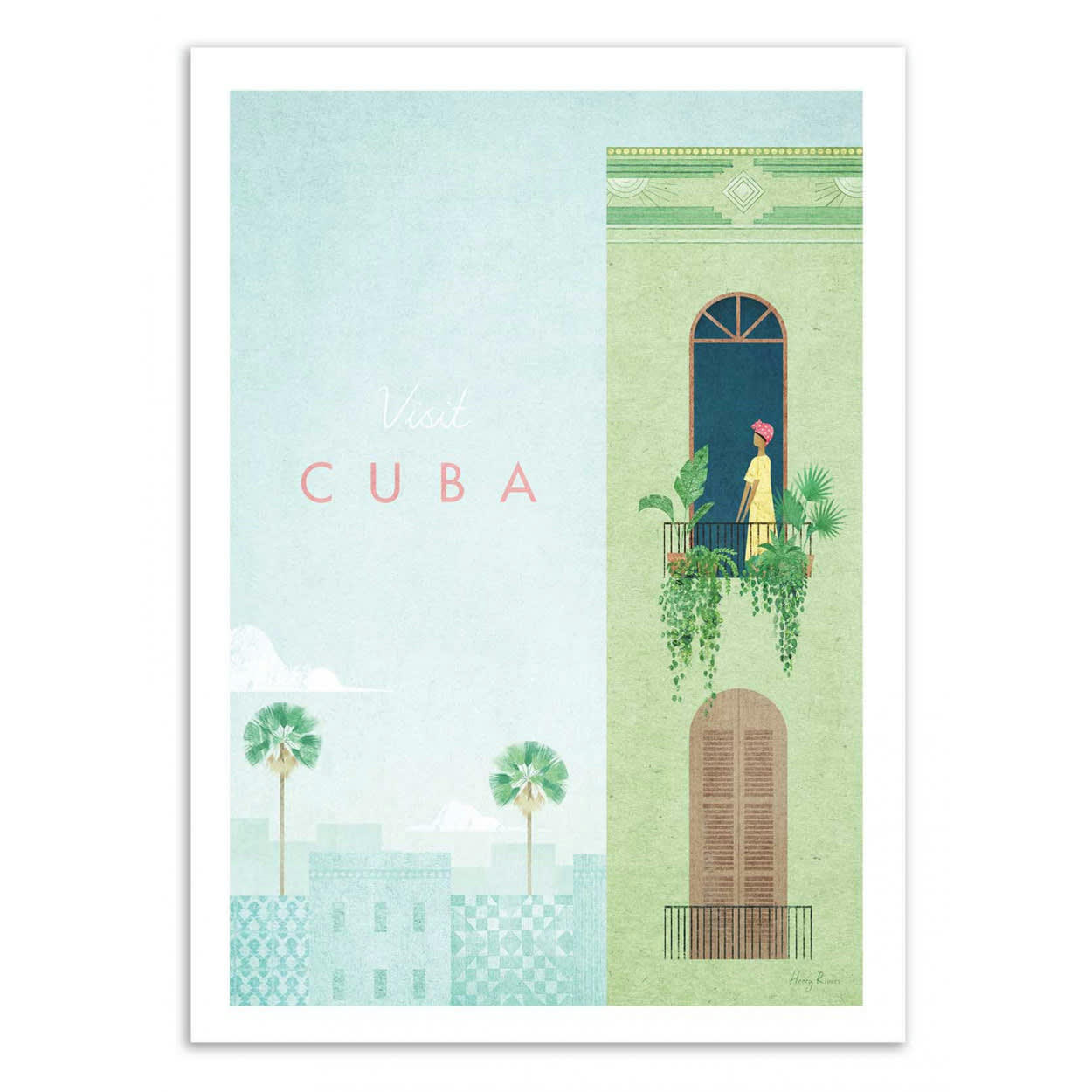 HENRY RIVERS - VISIT CUBA - Affiche d'art 50 x 70 cm