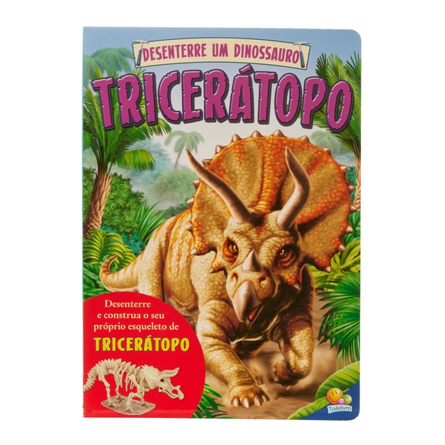 LIVRO DESENTERRE UM DINOSSAURO: TRICERÁTOPO
