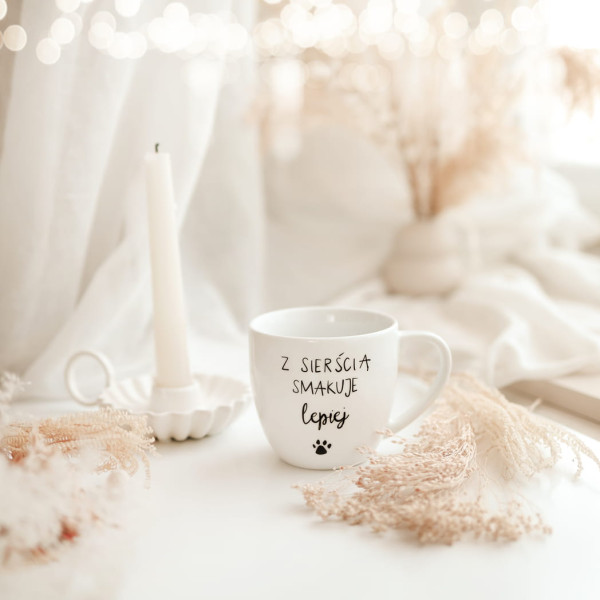 Biały Kubek Porcelanowy 300 ml - Z Sierścią Smakuje Lepiej
