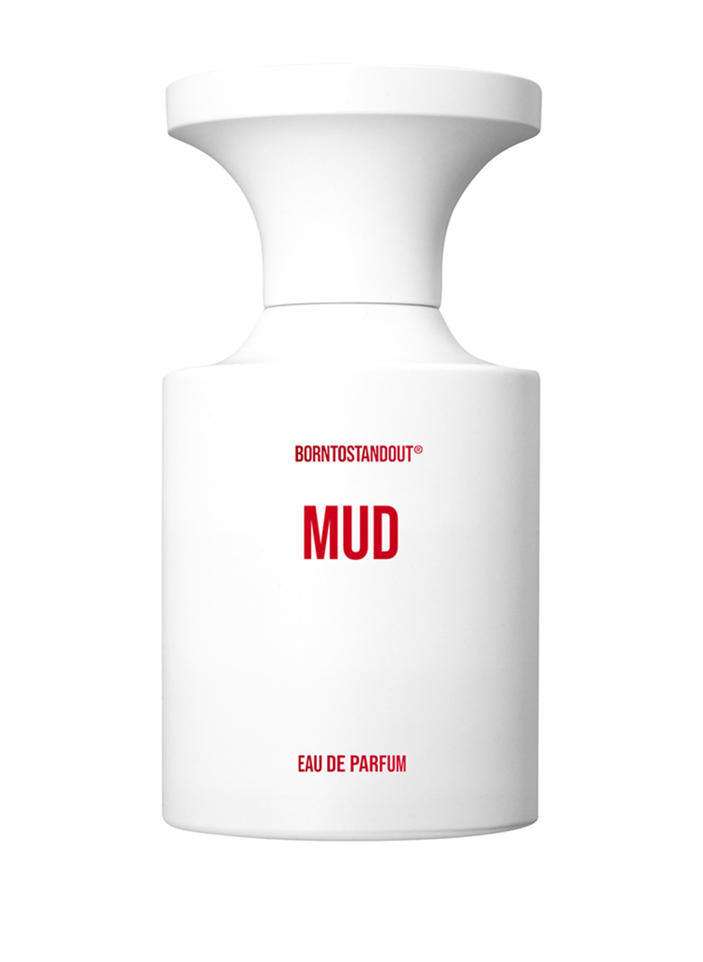 BORNTOSTANDOUT MUD