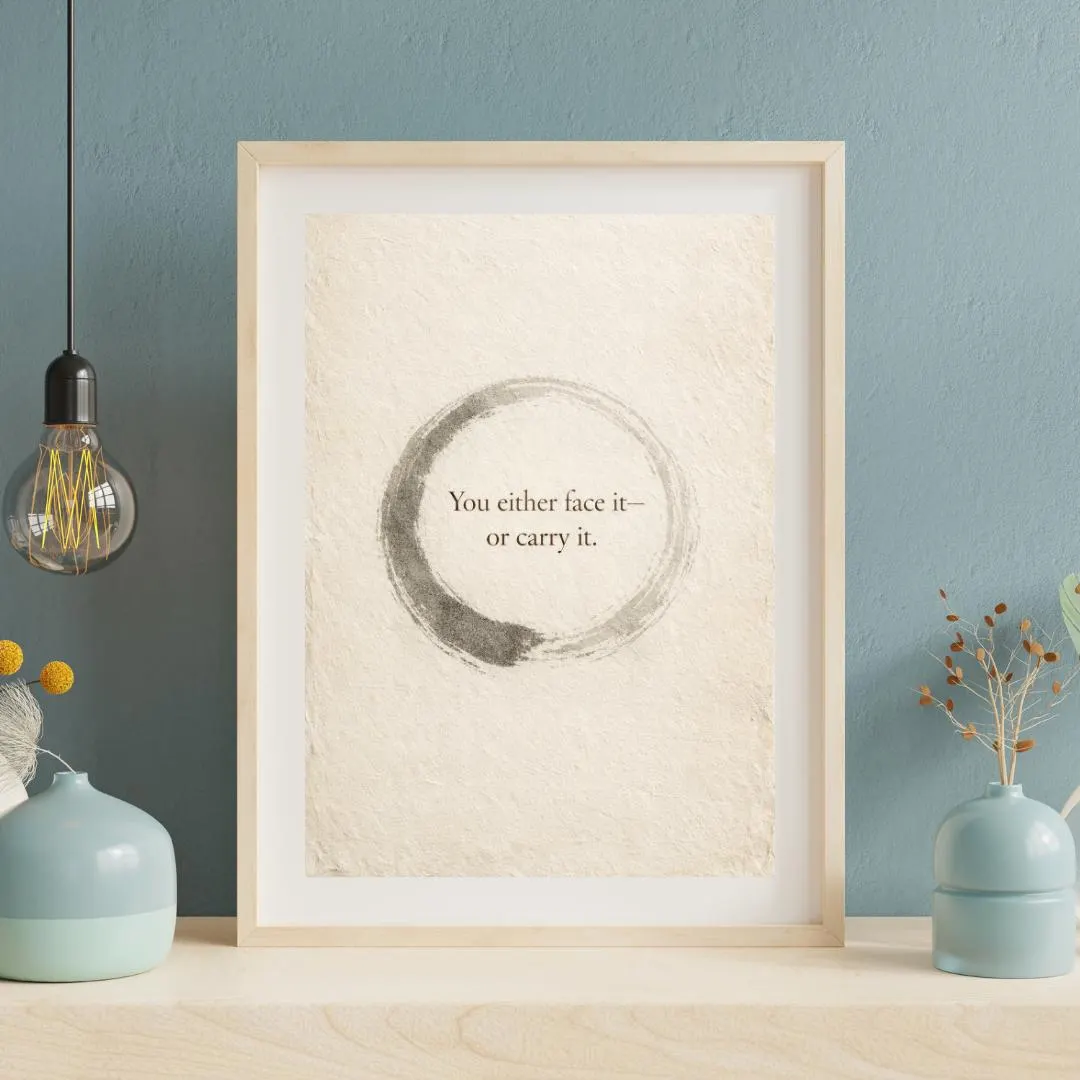You Either Face It or Carry It Wabi Sabi Quote Print | Japandi Wall Art | Minimalist Zen Poster | Therapy Office Decor | Parchment