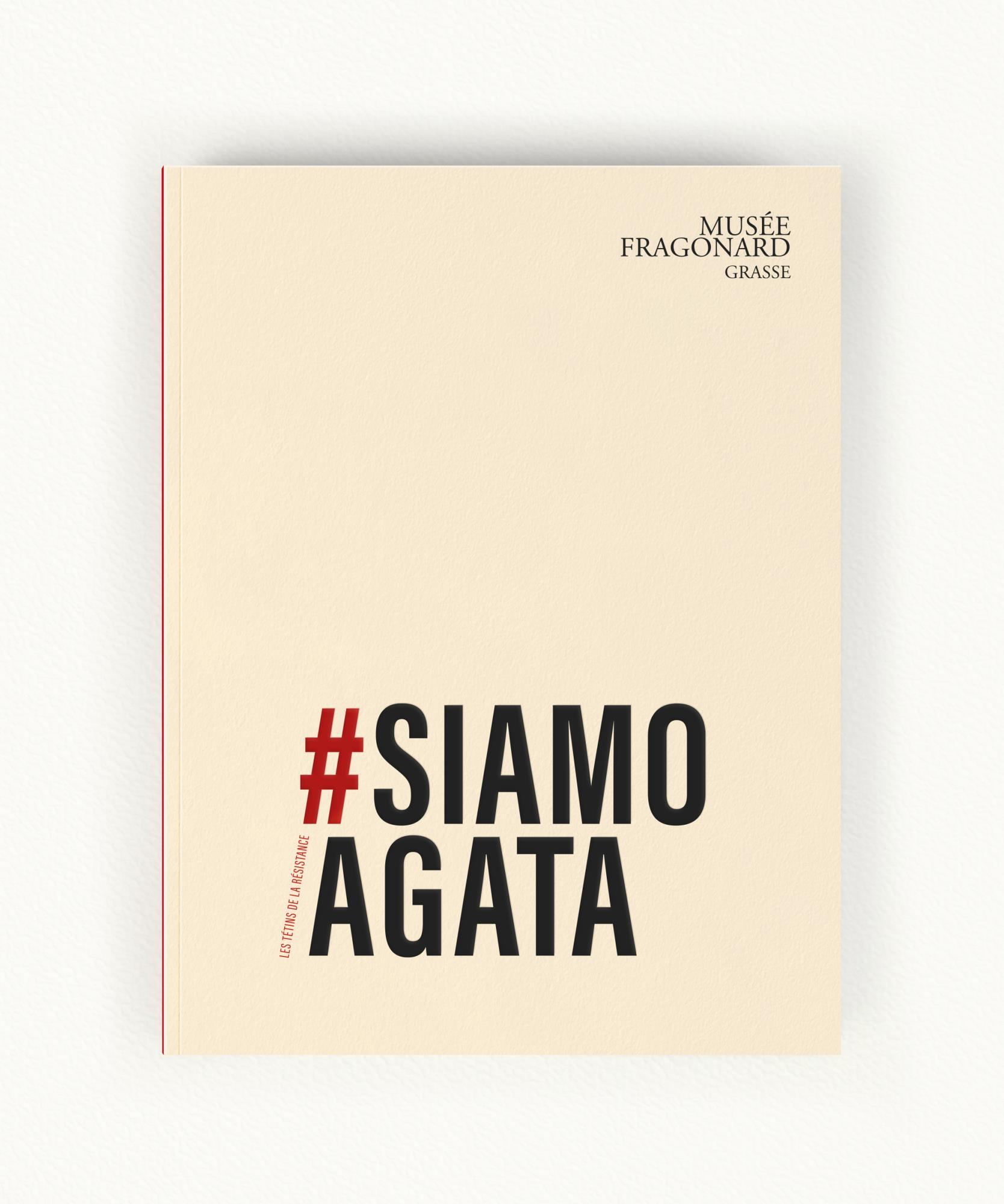 #SIAMOAGATA,Les tétins de la résistance, Catalogue exposition - Version française, Fragonard
