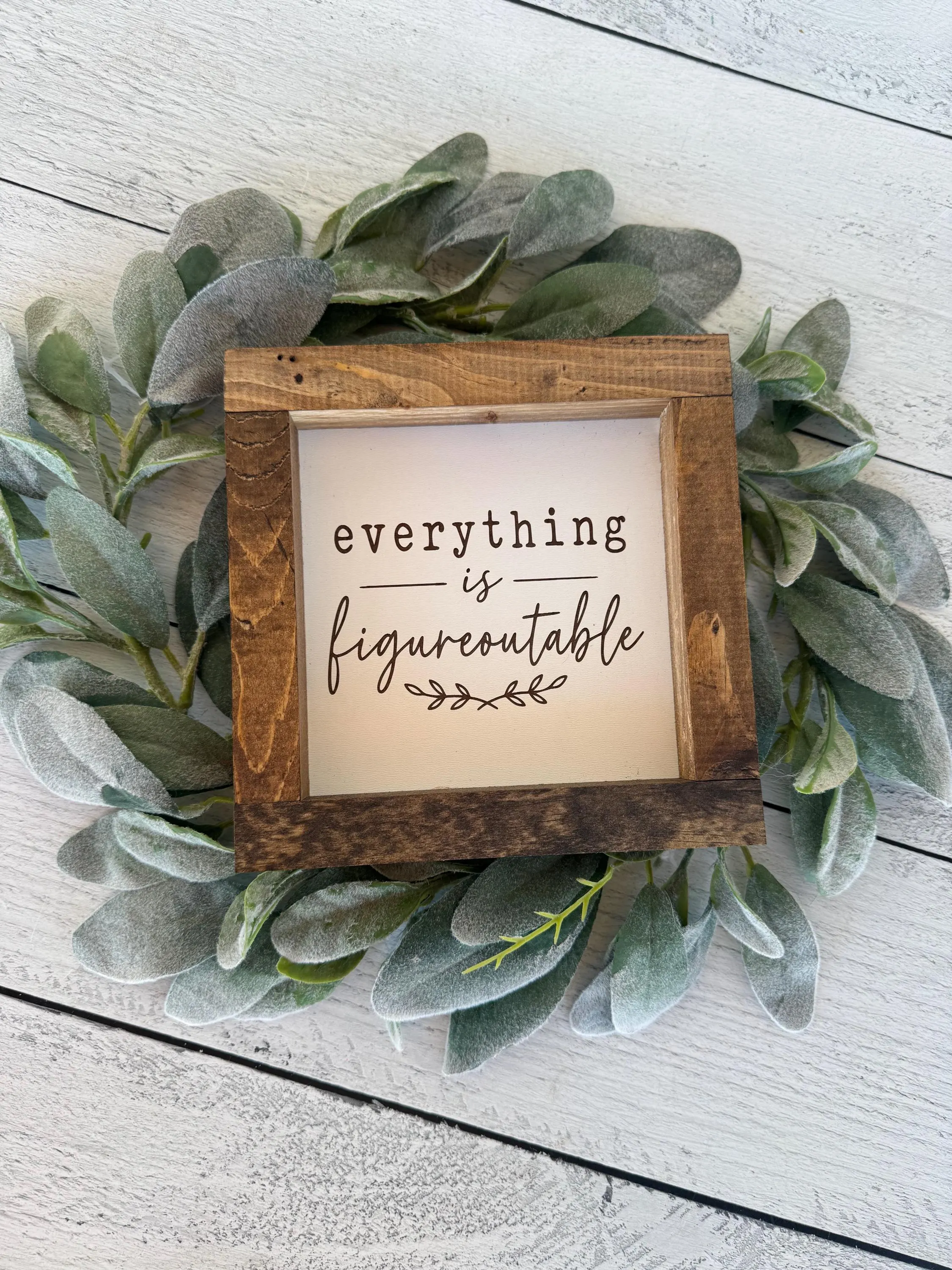 Everything Is Figureoutable Sign | Inspirational Farmhouse Decor | Motivational Wood Sign | Office Wall Decor | Rustic Home Office Gift