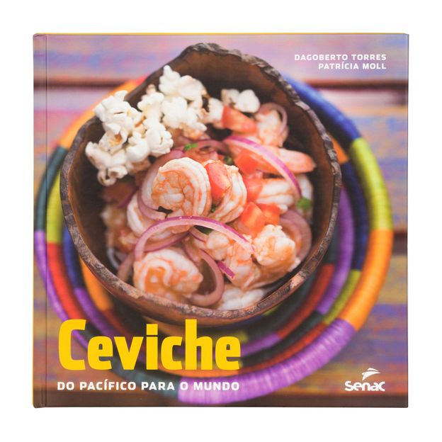 LIVRO CEVICHE DO PACÍFICO PARA O MUNDO LIVRO CEVICHE DO PACÍFICO PARA O MUNDO