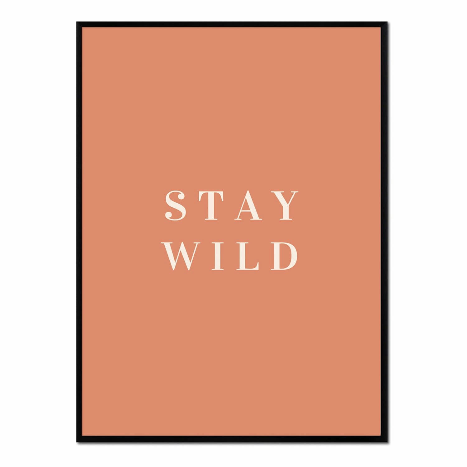 TEXTO - Affiche avec cadre noir - Stay Wild - 30x40