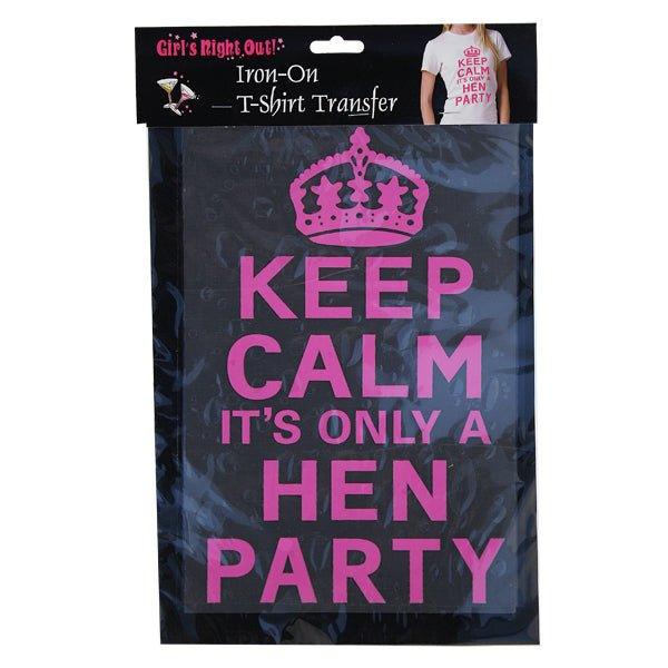 Keep Calm Its Only A Hen Party Iron On