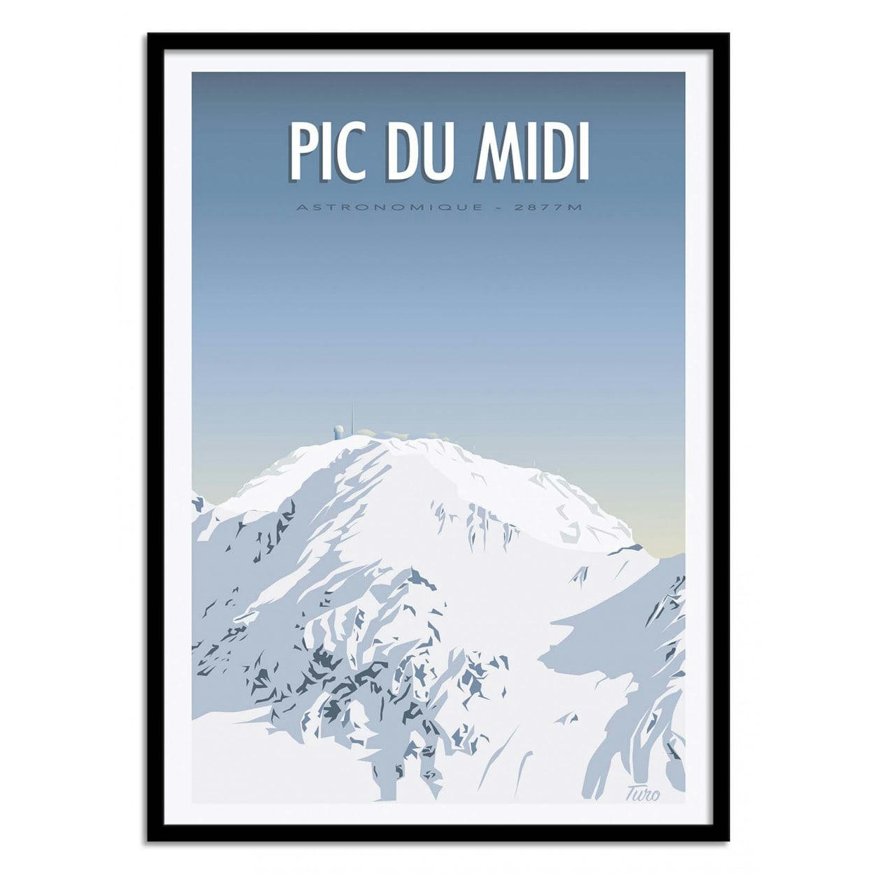TUROMEMORIESSTUDIO - PIC DU MIDI - TURO - Affiche d'art avec Cadre bois noir - 50 x 70 cm