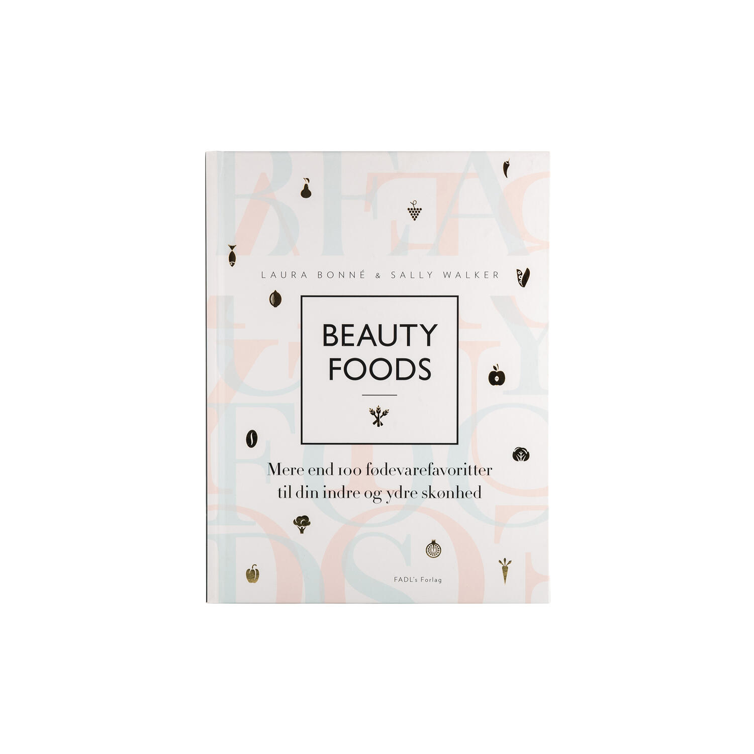 Beauty Foods &ndash; Laura Bonn&eacute;