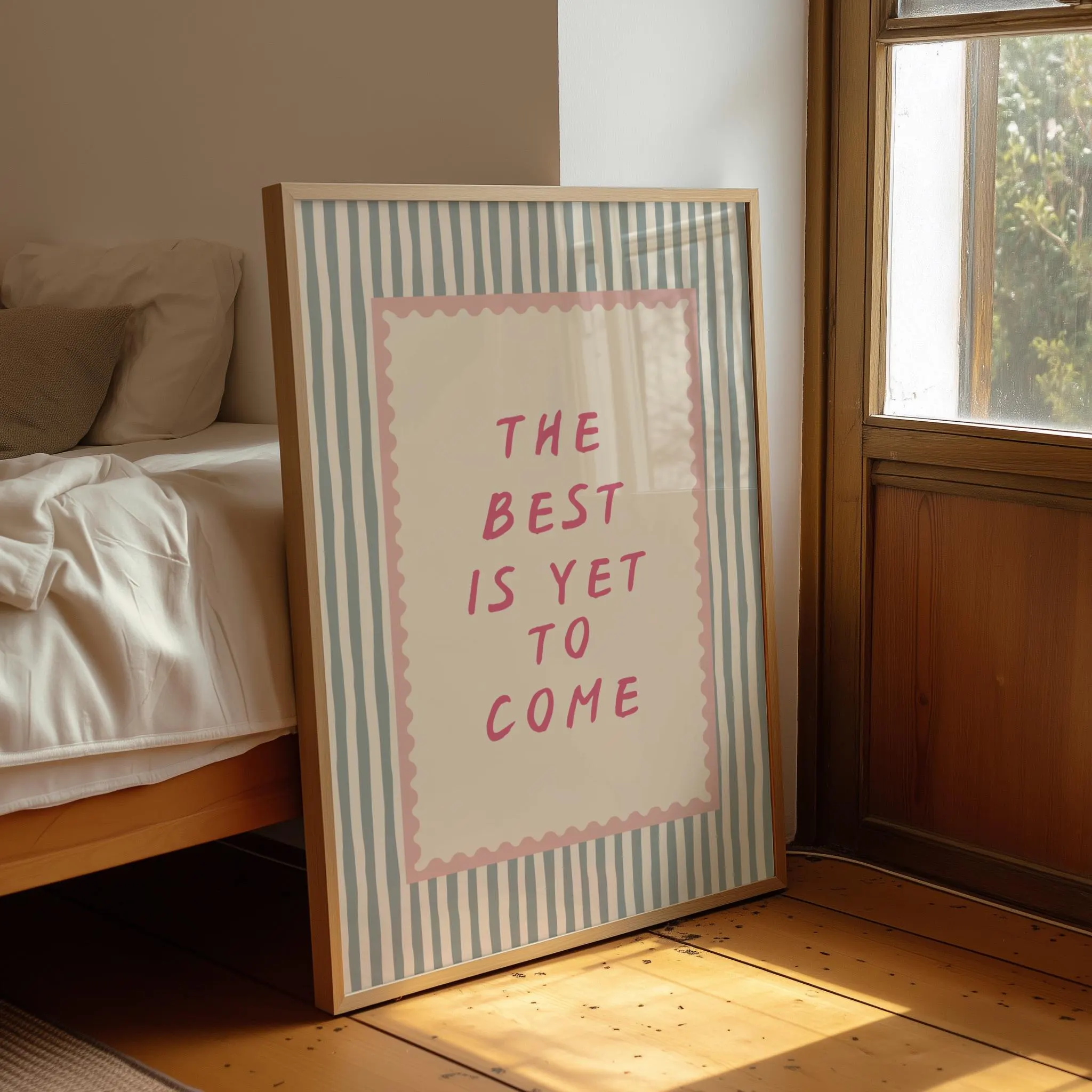 The Best Is Yet To Come Print, Motivational Dorm Room Poster, Dopamine Decor, Girly Room Wall Art, Digital Download