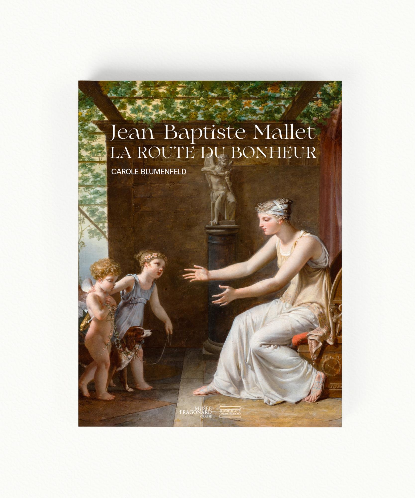 Catalogue d'exposition Jean-Baptiste Mallet : La route du bonheur - Version française