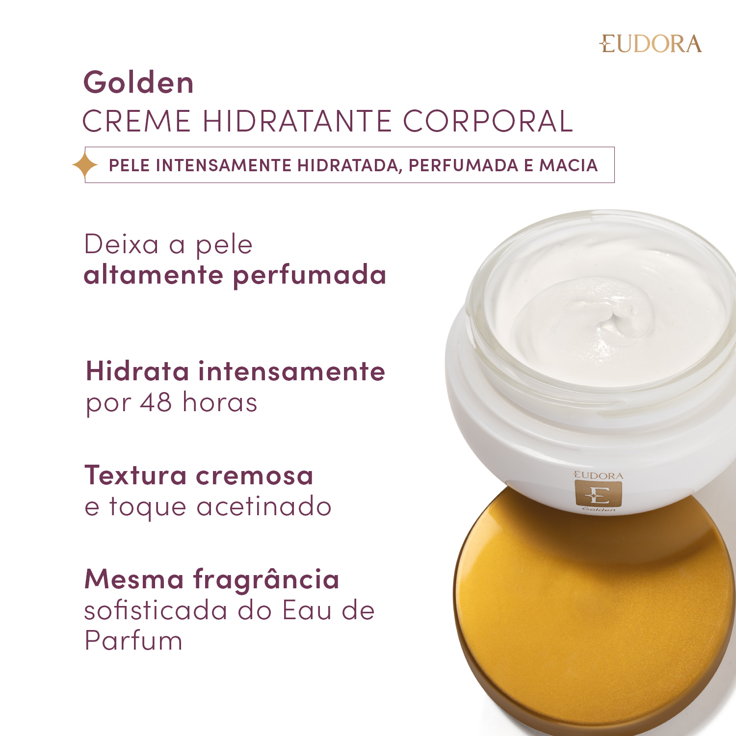 Creme Acetinado Hidratante Desodorante Corporal Eudora Golden 250g