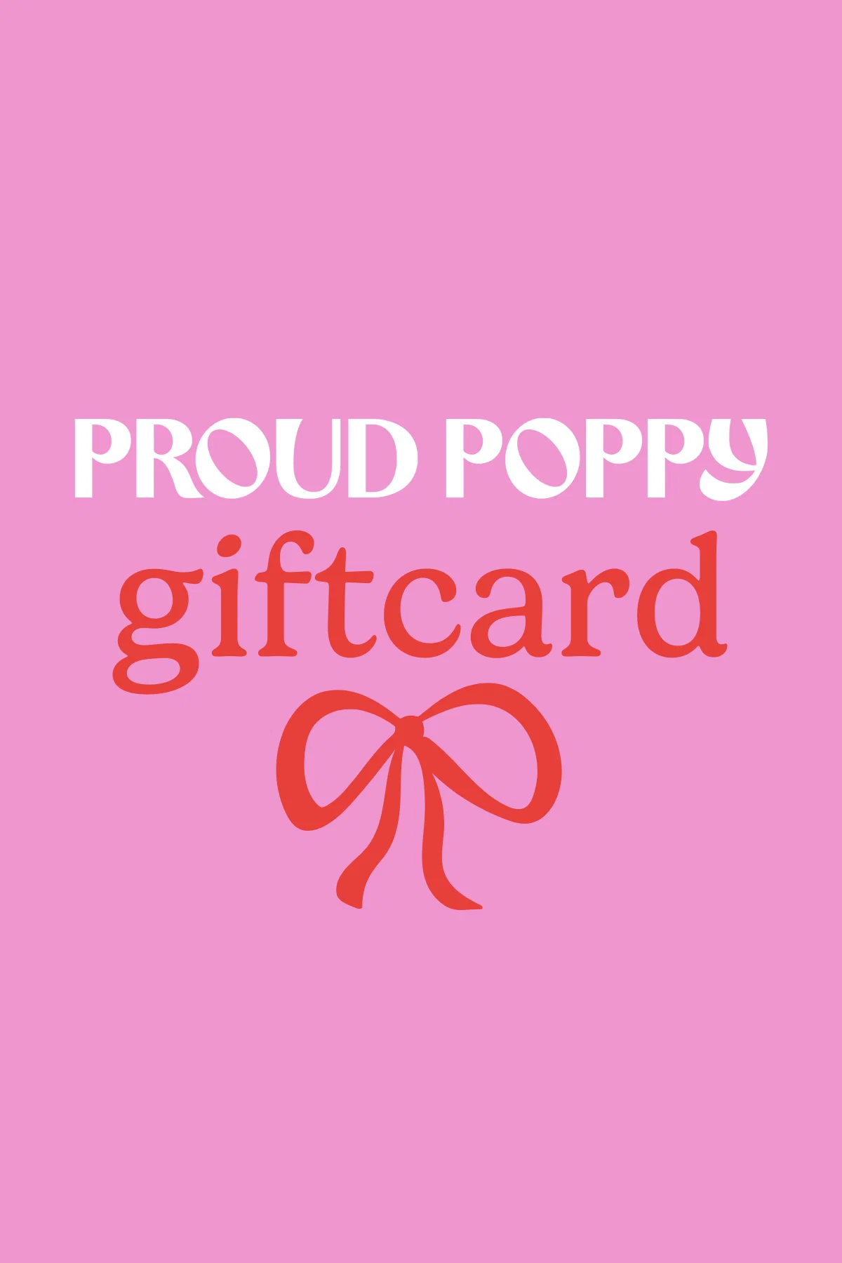 Proud Poppy Gift Card
