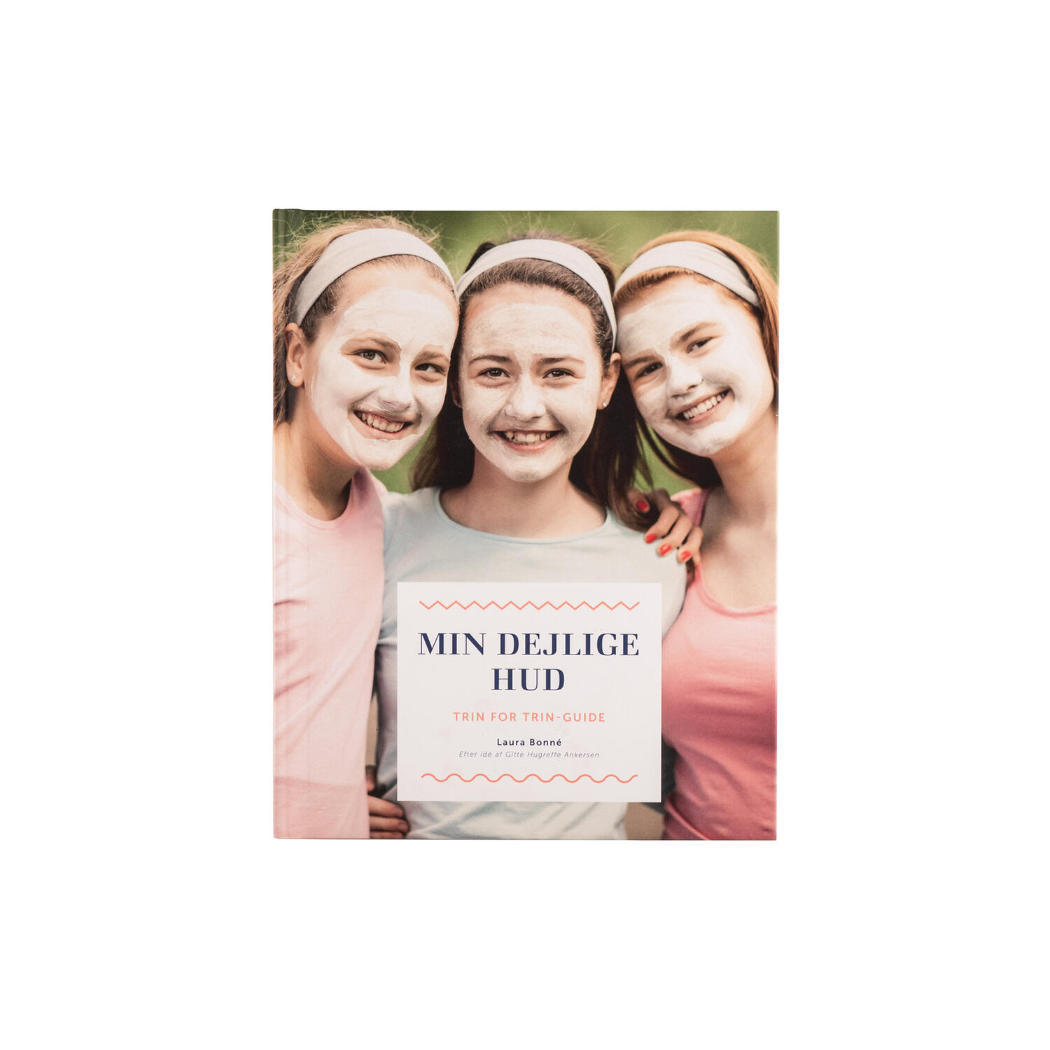 Min Dejlige Hud &ndash; Trin For Trin Guide &ndash; Laura Bonn&eacute;