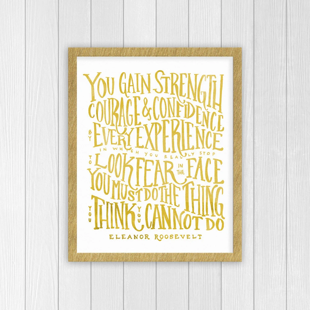 Eleanor Roosevelt Quote | Look Fear in the Face | Strength | Courage | Confidence | Girls Room Decor