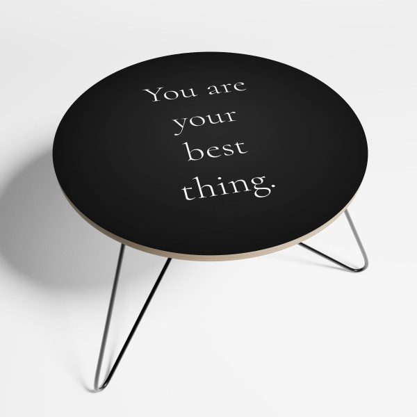 YOU ARE YOUR BEST THING Stolik kawowy mały
