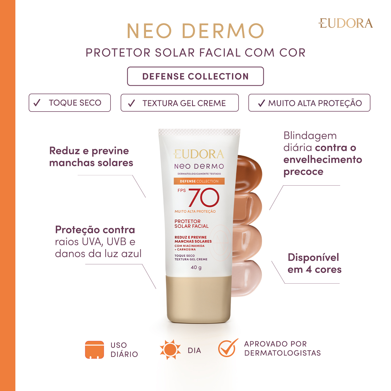 Eudora Neo Dermo FPS 70 Cor 3               - Protetor Solar Facial 40ml