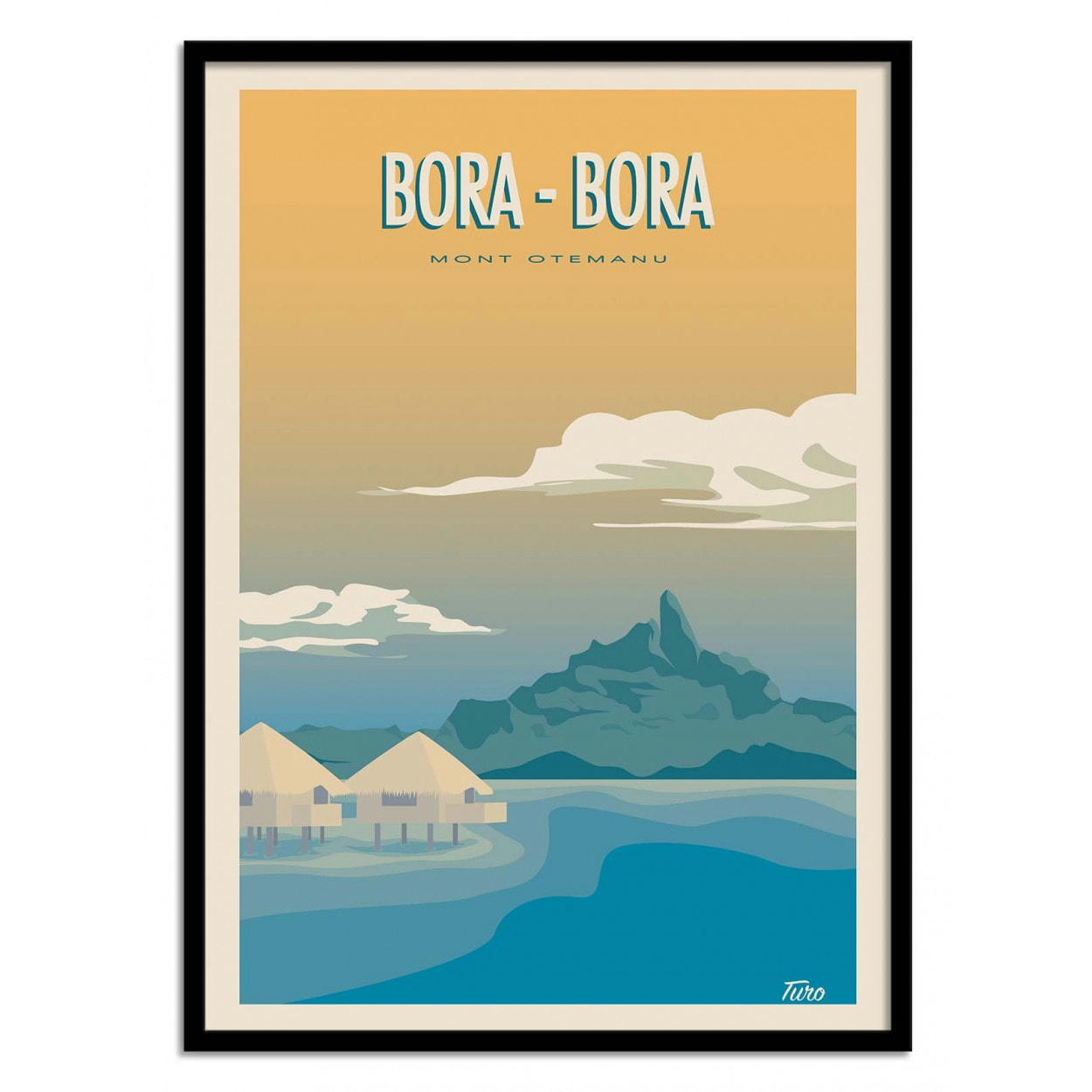 TUROMEMORIESSTUDIO - BORA BORA - TURO - Affiche d'art 30 x 40 cm