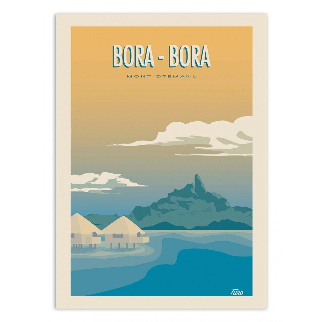 TUROMEMORIESSTUDIO - BORA BORA - TURO - Affiche d'art avec Cadre bois noir - 30 x 40 cm