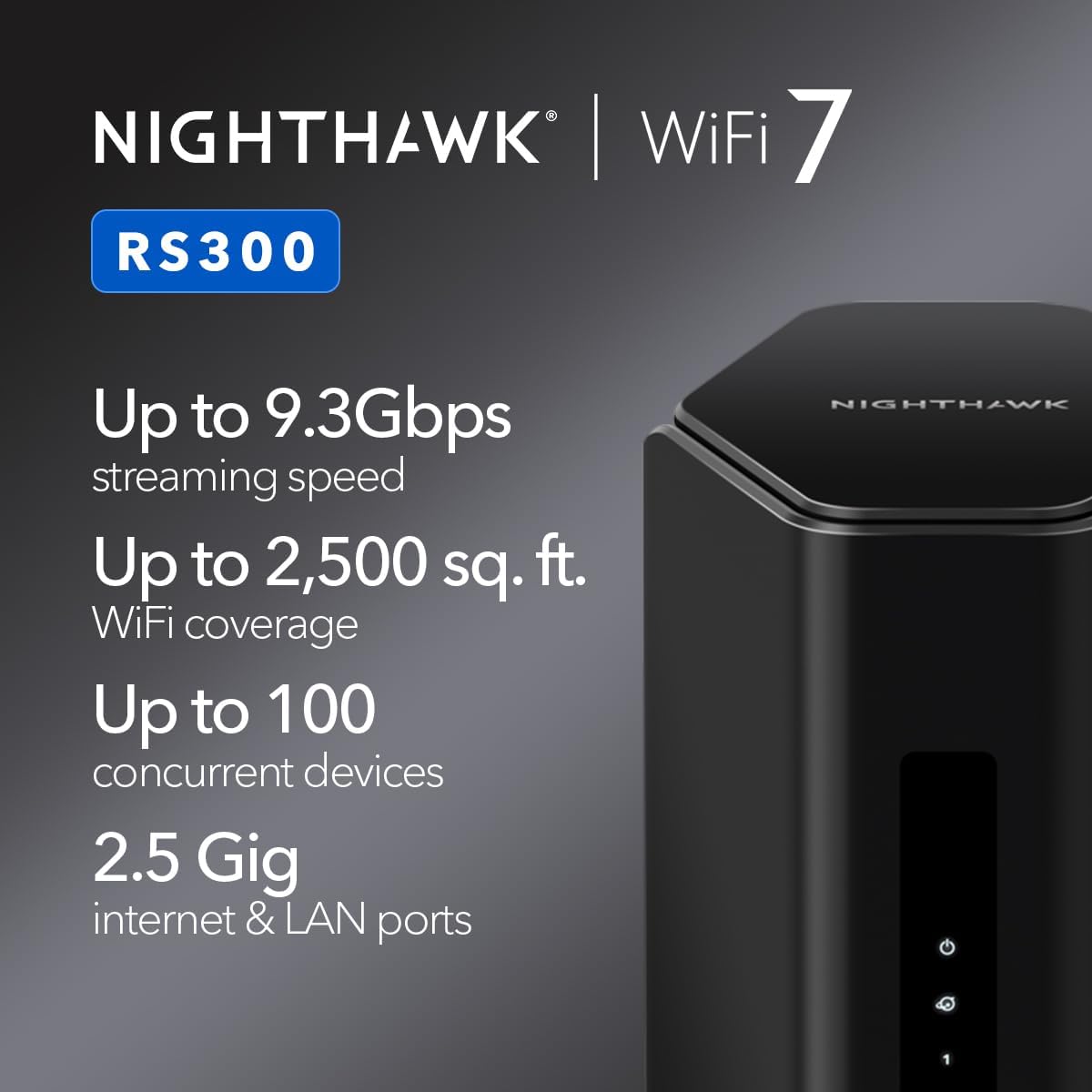 NETGEAR RS300-100NAR Nighthawk RS300 Tri-Band WiFi 7 Router  Wireless Speed Up to 9.3 Gbps  Covers Up to 2500 Sq. Ft.  Black - Certified Refurbished