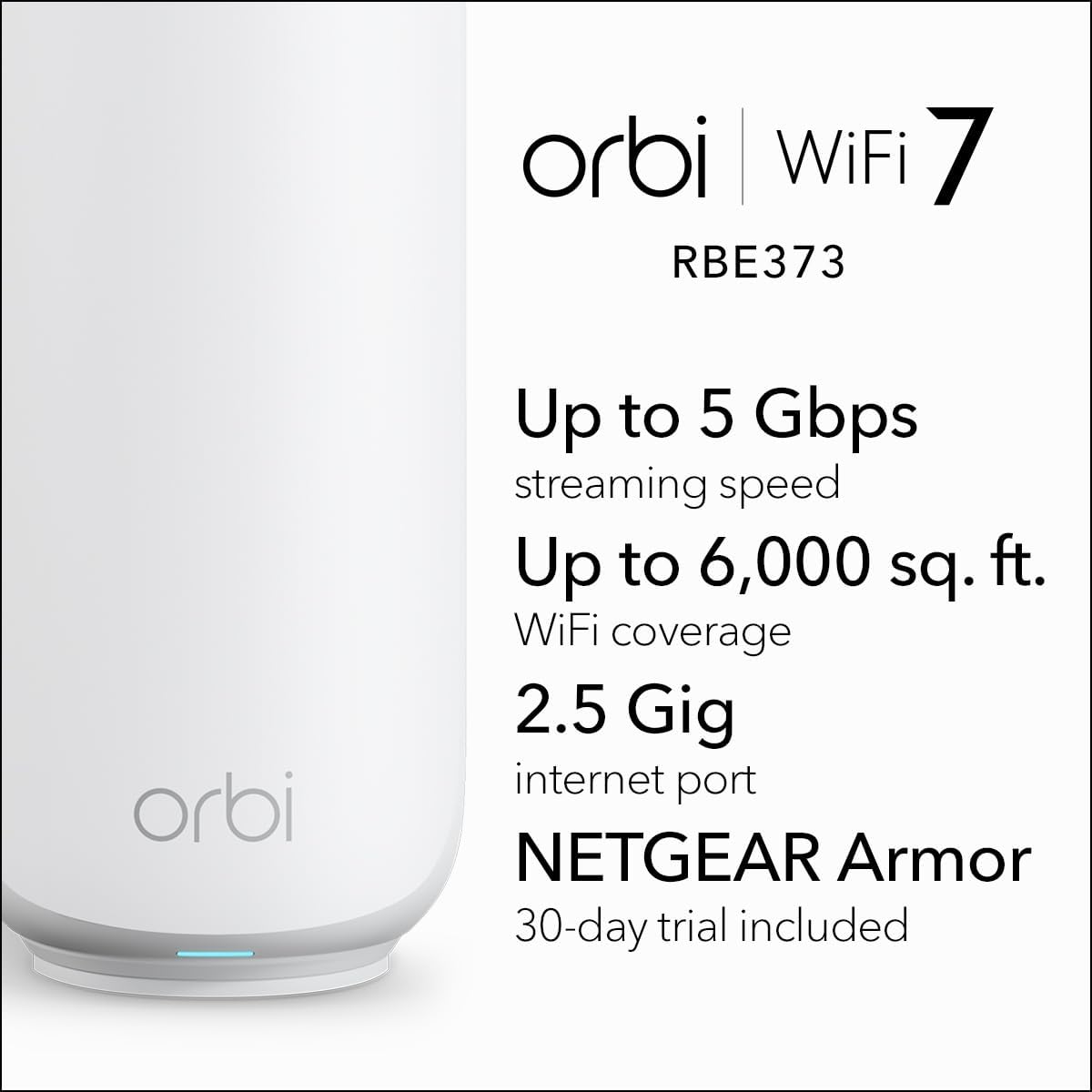 NETGEAR Orbi 370 Series Dual-Band WiFi 7 Mesh Network System for Home (RBE373) – Wireless Router + 2 Extenders  Security Features  5 Gbps  Covers 6 000 sq.ft.  70 Devices  2.5GB Internet Port  BE5000