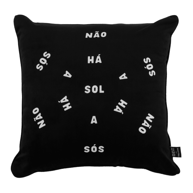 ALMOFADA 50 CM X 50 CM TUDO OU TUDO NÃO HÁ SOL A SÓS