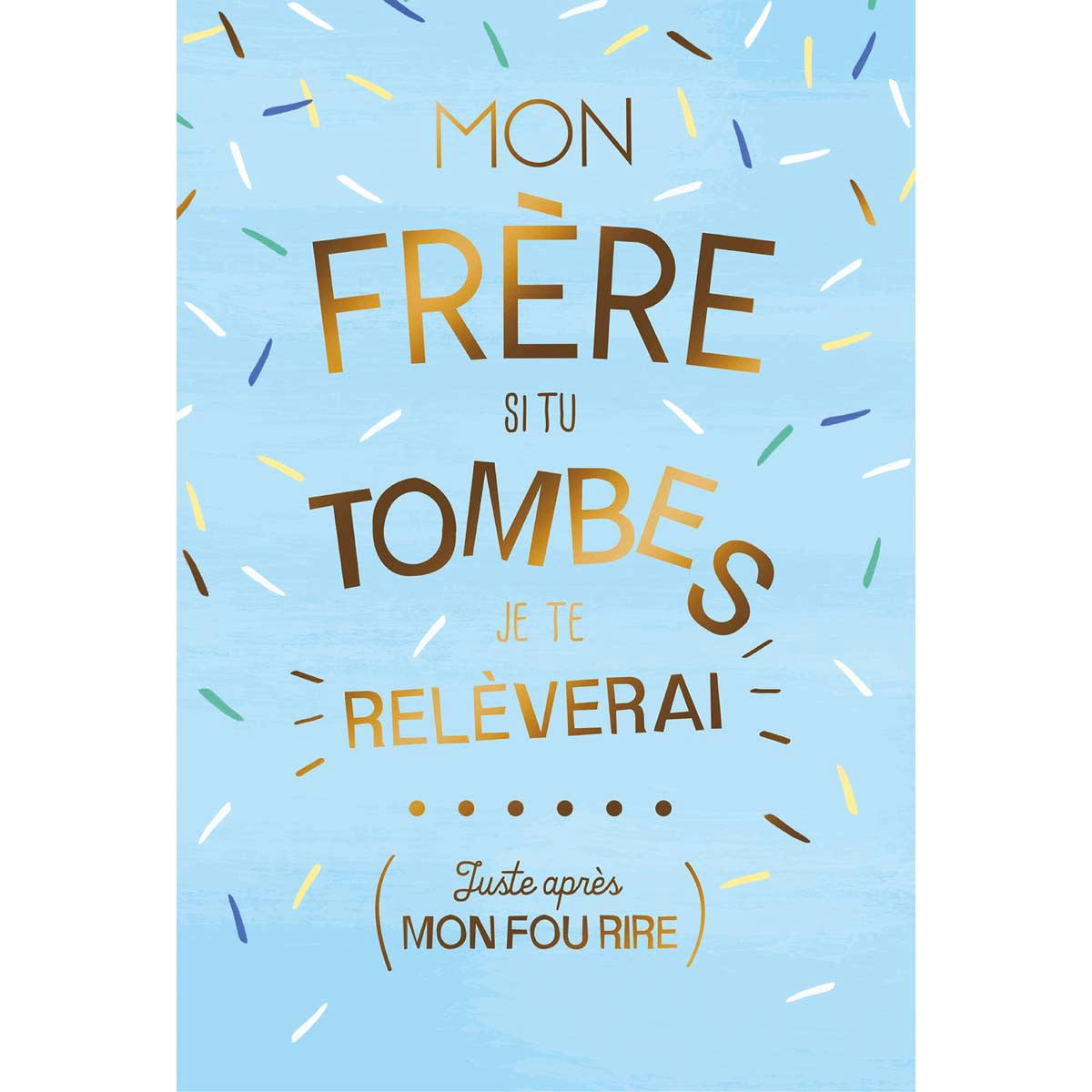 - Carte Humour Mon Frère