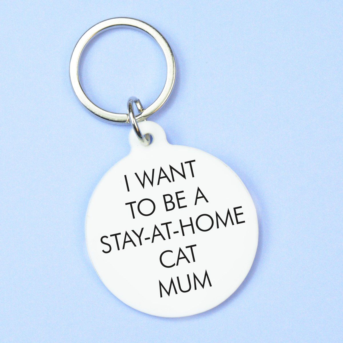 Flamingo Candles I Want to be a Stay-at-Home Cat Mum Keyring
