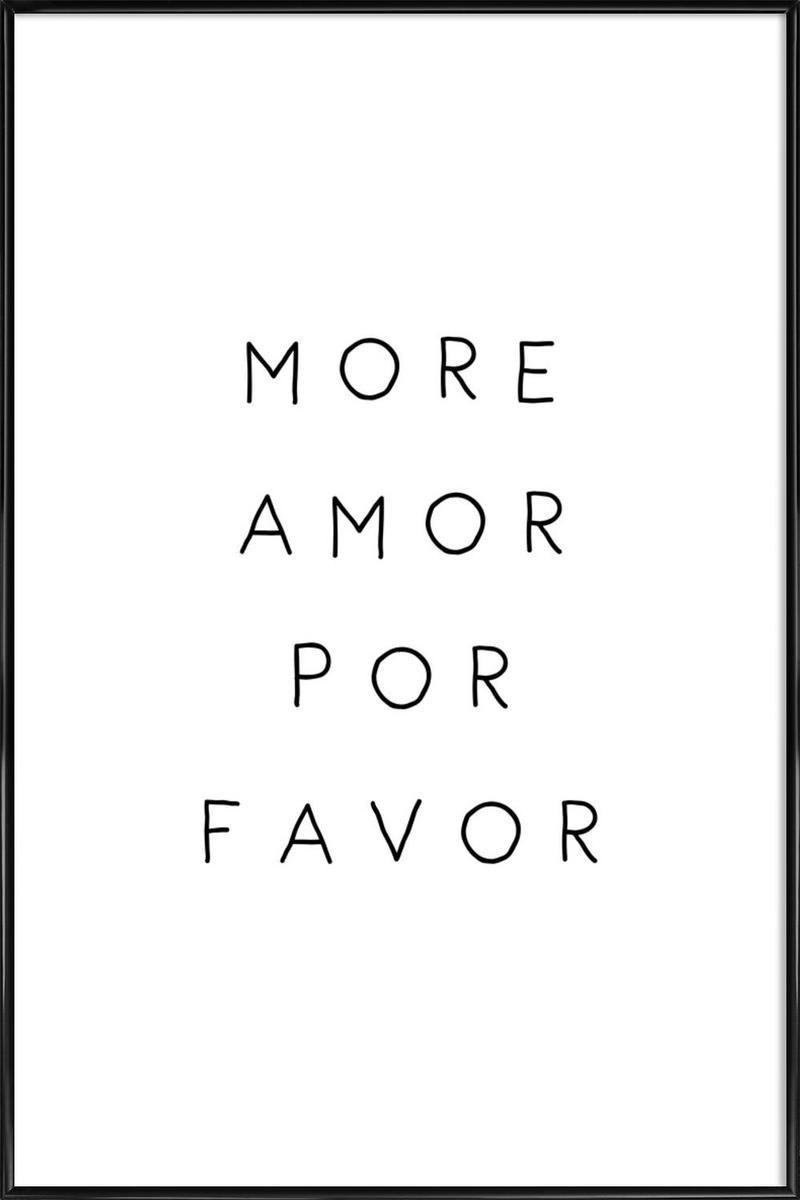 MORE AMOR - Affiche dans cadre standard (noir) blanc & noir 20x30