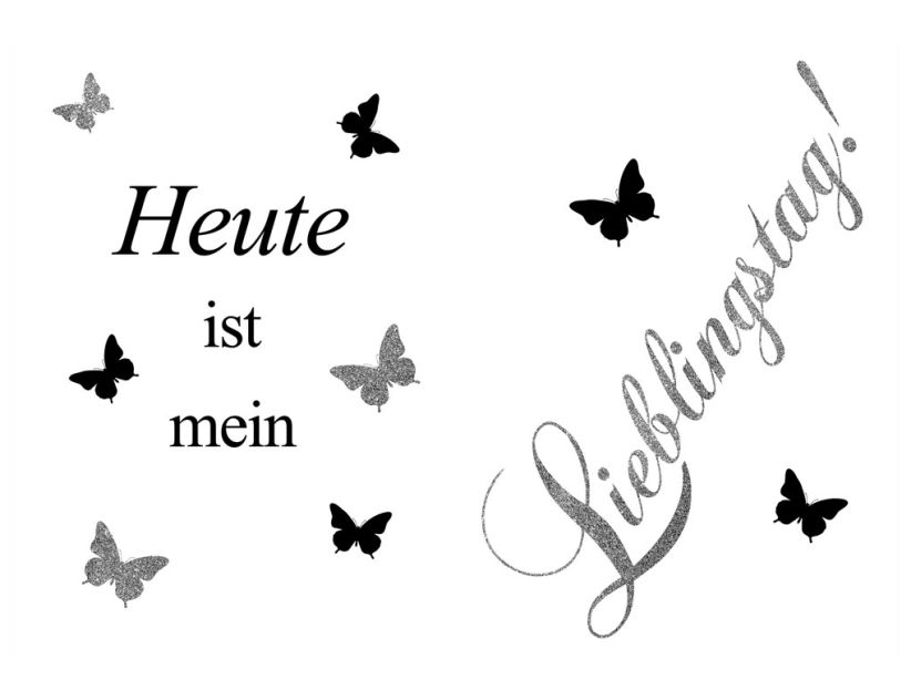 Wandtattoo Heute ist mein Lieblingstag