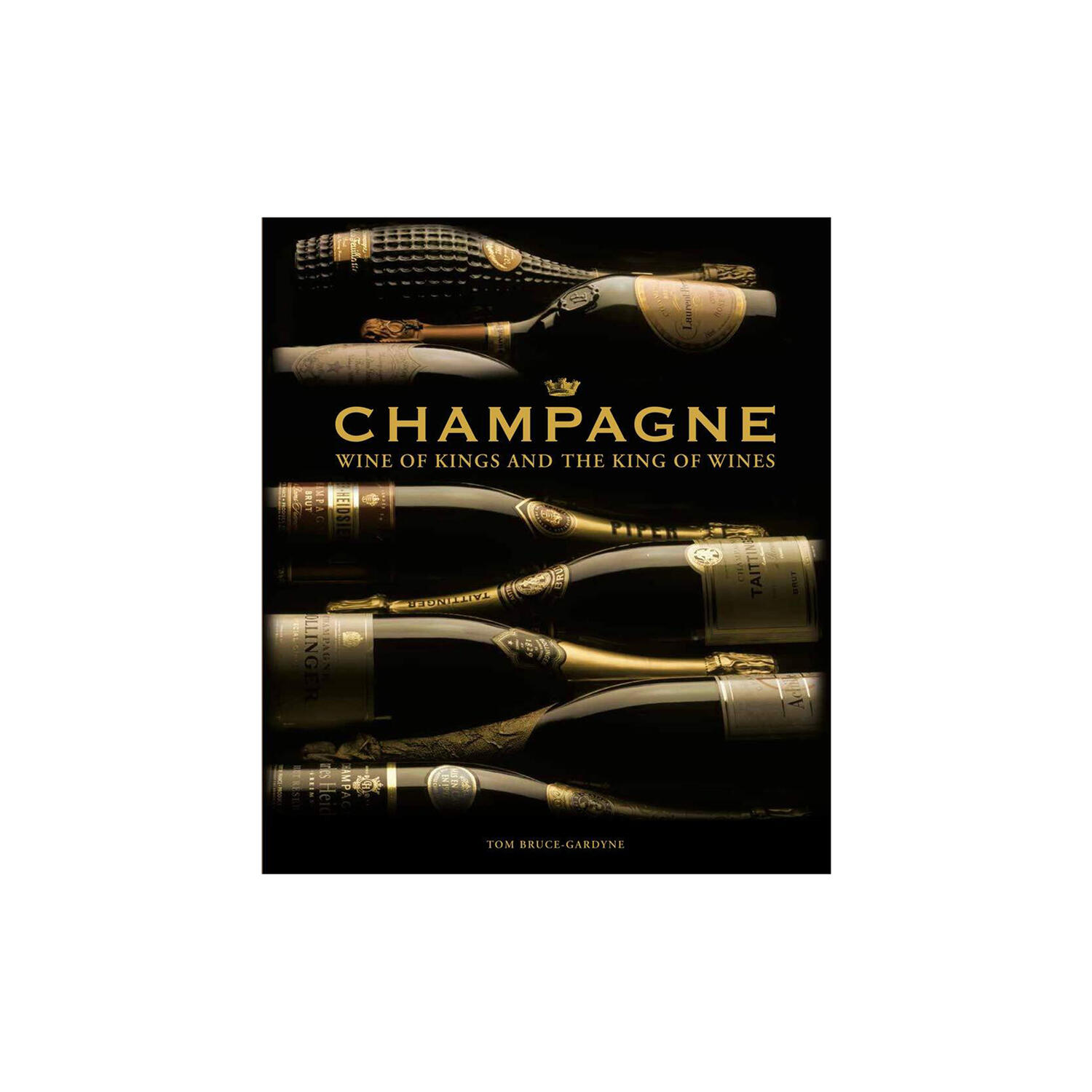Champagne &ndash; Wine of Kings and the King of Wines