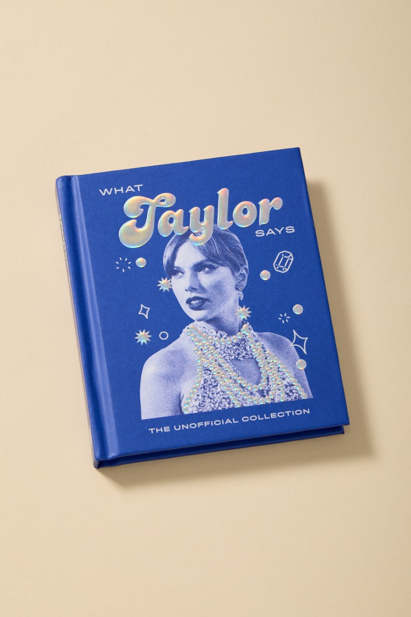 What Taylor Says The Unofficial Collection