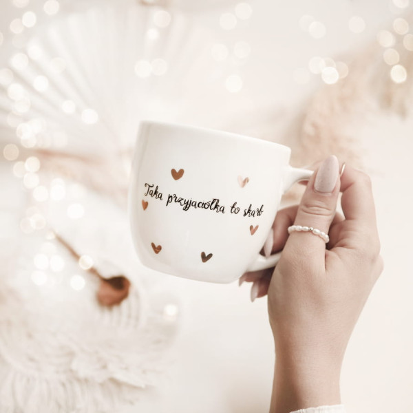 Biały Kubek Porcelanowy 300 ml - Taka Przyjaciółka To Skarb i Złote Serca