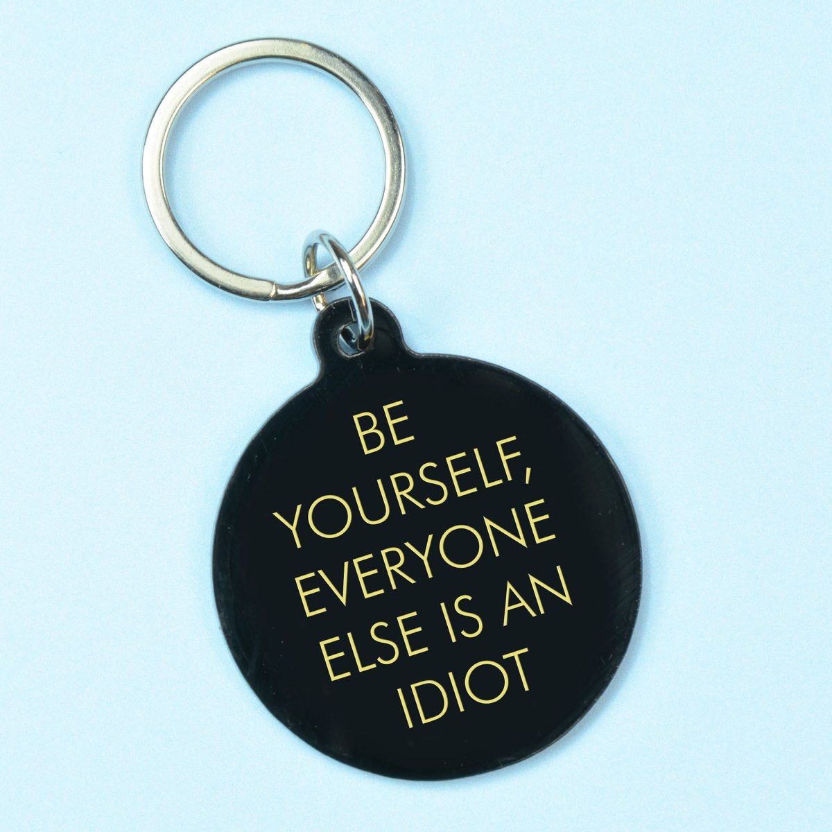Flamingo Candles Be Yourself, Everyone Else is an Idiot Keyring