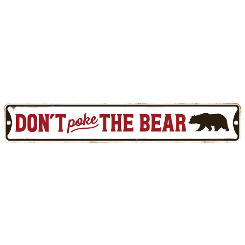 Open Road Brands Don't Poke the Bear Novelty Sign