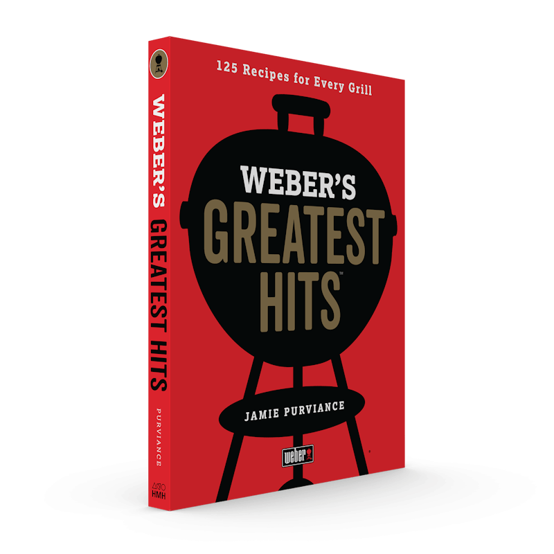 Weber's Greatest Hits Cookbook