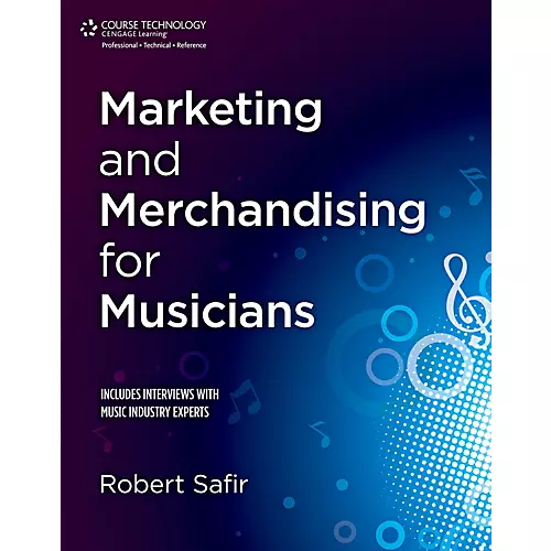 Cengage Learning Marketing and Merchandising for Musicians - musicians--Friend