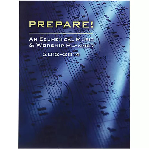 Carl Fischer Prepare! 2013-2014 Worship Services Planner (Book) - musicians--Friend