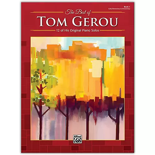 Alfred The Best of Tom Gerou, Book 1 Early Elementary / Elementary - musicians--Friend
