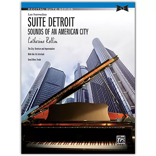 Alfred Suite Detroit: Sounds of an American City Late Intermediate - musicians--Friend