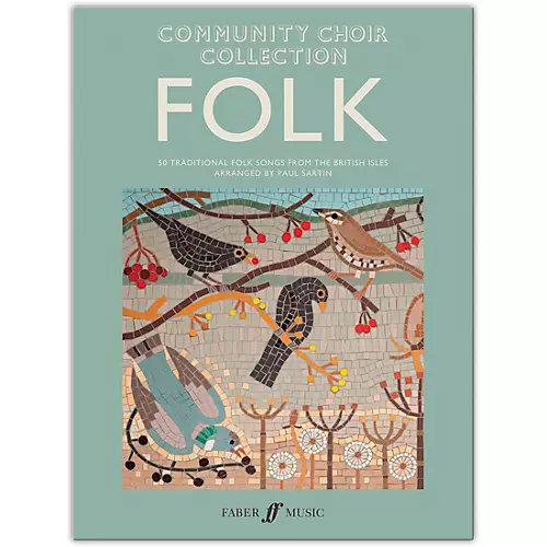 Faber Music LTD Community Choir Collection: Folk Mixed Voices - musicians--Friend