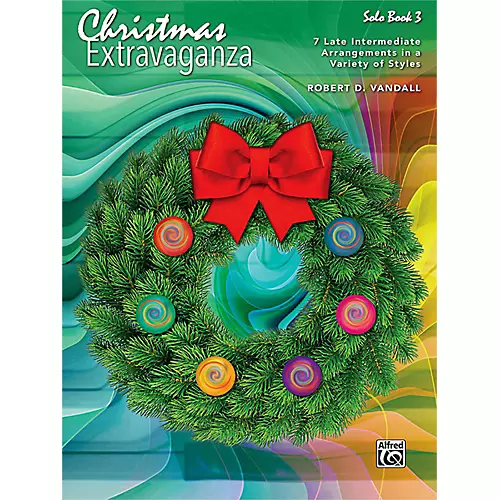 Alfred Christmas Extravaganza, Book 3 Intermediate / Late Intermediate
