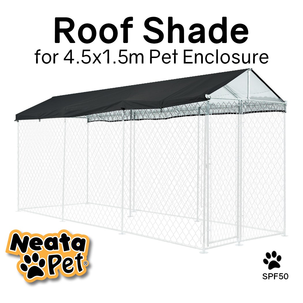 NEATAPET Shade Roof for 4.5x1.5m Dog Run Pet Enclosure, UV & Water Resistant, Black