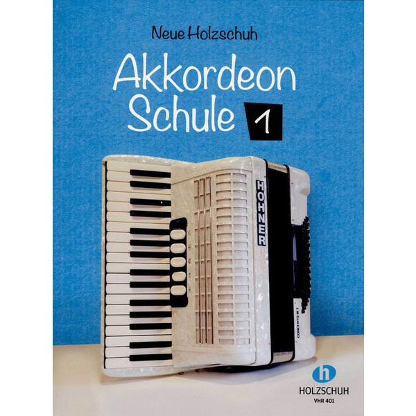 Holzschuh Verlag Neue Akkordeon Schule 1